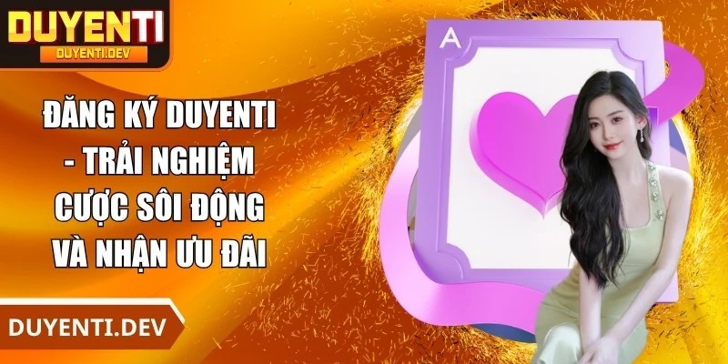 Đăng Ký DUYENTI