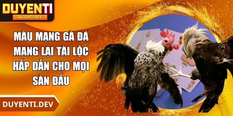 Màu Mạng Gà Đá