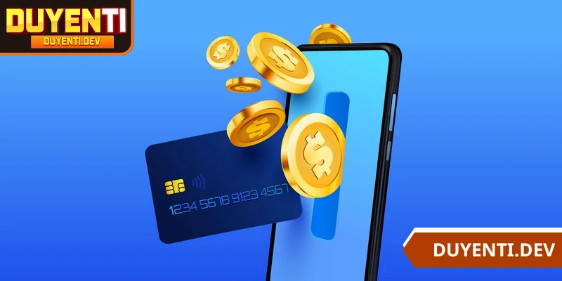 Phương thức nạp tiền DUYENTI phổ biến hiện nay