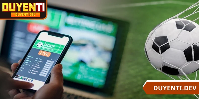 Các kinh nghiệm cá cược thể thao DUYENTI hay 